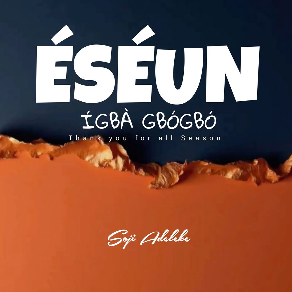 Soji Adeleke – Eseun Igba Gbogbo