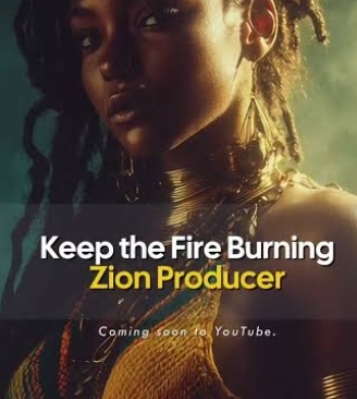 Zion Producer – Keep the Fire burning