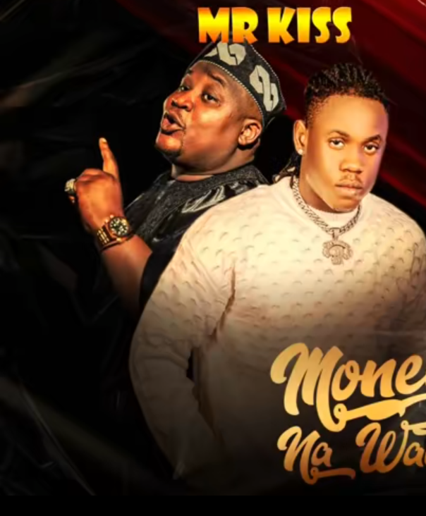 Mr Kiss – Money Na Water