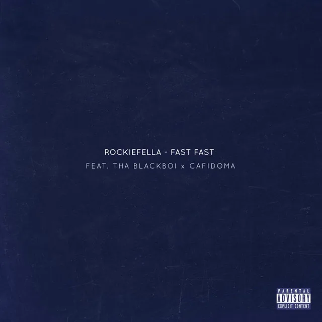 RockieFella – Fast Fast Ft. Tha Blackboi & Cafidoma