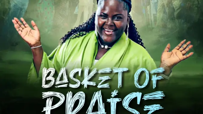 Deborah Ajayi – Basket Of Praise 3.0