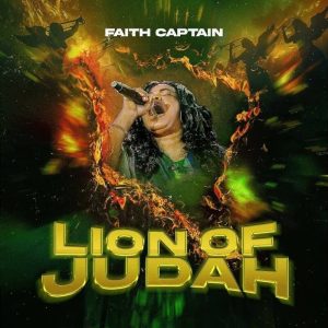 Faith Captain – Lion Of Judah