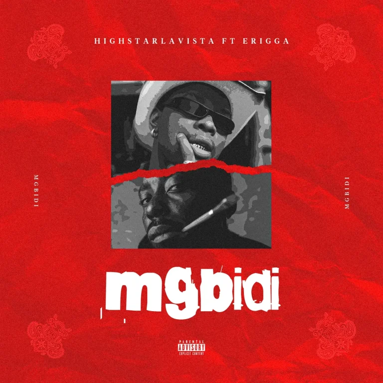 Highstarlavista – Mgbidi Ft Erigga