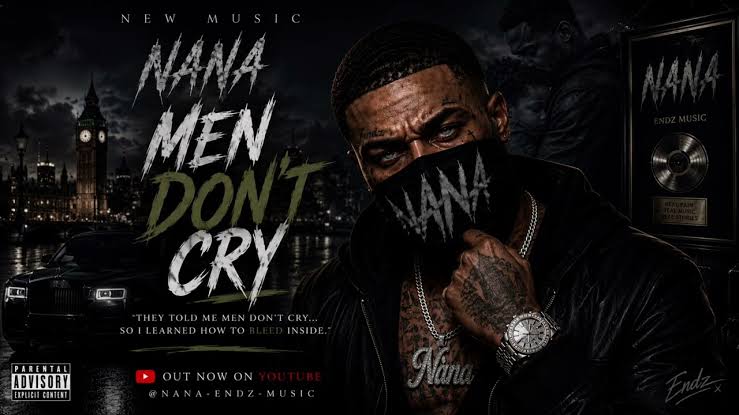 Nana Endz – Men Dont Cry