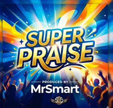 MrSmart – Super Praise